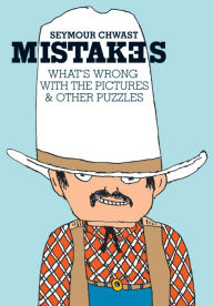 Title: Mistakes: What's Wrong with the Picture & Other Puzzles, Author: Seymour Chwast