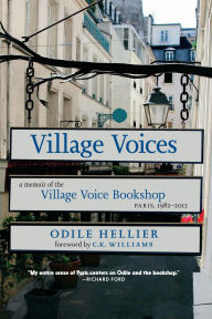 Title: Village Voices: A Memoir of the Village Voice Bookshop, Paris, 1982-2012, Author: Odile Hellier