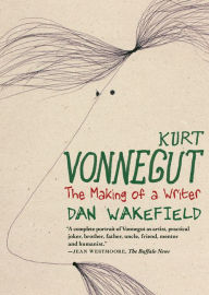 Title: Kurt Vonnegut: The Making of a Writer, Author: Dan Wakefield