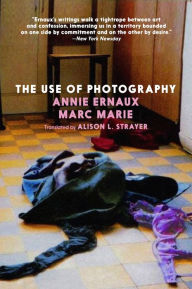 Title: The Use of Photography, Author: Annie Ernaux