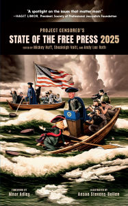 Free download pdf books ebooks Project Censored's State of the Free Press 2025  by Mickey Huff, Andy Lee Roth, Mnar Adley 9781644214299