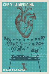Title: Che y la medicina, Author: Ernesto Che Guevara