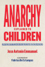 Anarchy Explained to Children