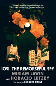 Title: Iosi, the Remorseful Spy, Author: Miriam Lewin