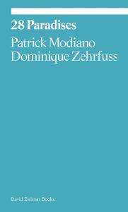 Free audio books torrent download 28 Paradises by Patrick Modiano, Damion Searls, Dominique Zehrfuss CHM PDF DJVU (English literature)