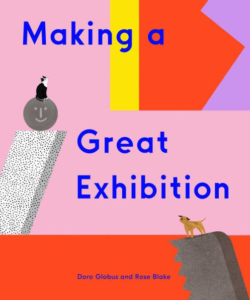 Making a Great Exhibition (Books for Kids, Art Book)