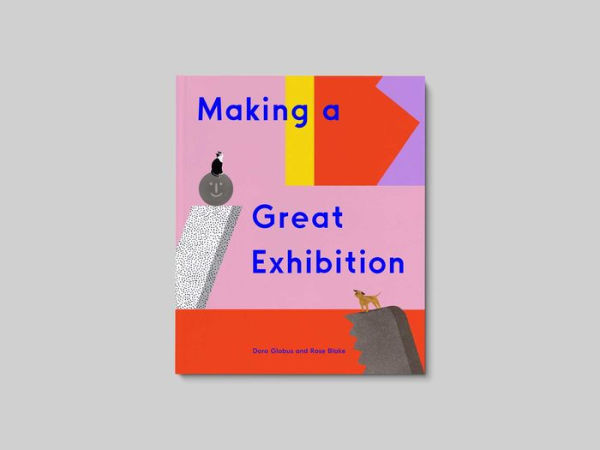 Making a Great Exhibition (Books for Kids, Art Book)