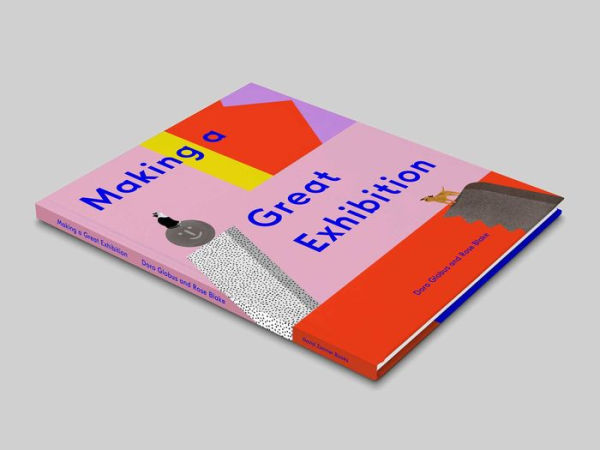 Making a Great Exhibition (Books for Kids, Art Book)