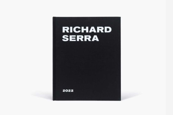 Richard Serra: 2022