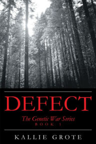 Title: Defect: Book 1, Author: Kallie Grote