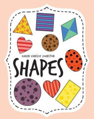 Title: Shapes, Author: Karen Vanscoy Johnston