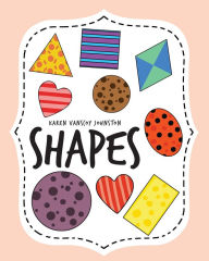 Title: Shapes, Author: Karen Vanscoy Johnston