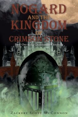 Nogard and the Kingdom of Crimson Stone: Book One of the Quantrandan Chronicles