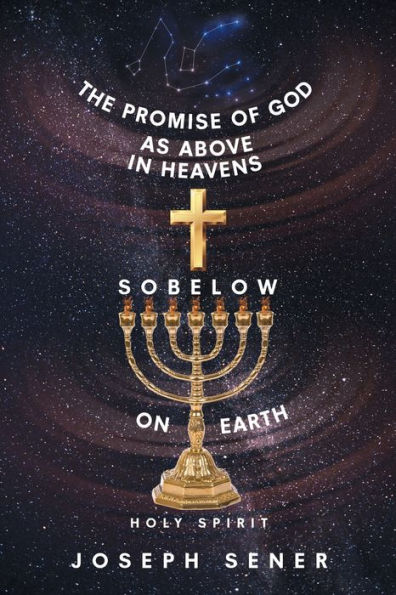 The Promise of God as Above Heavens so Below on Earth
