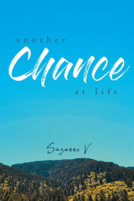 Title: Another Chance At Life, Author: Suzanne V