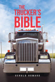 Title: The Trucker's Bible, Author: Gerald Howard