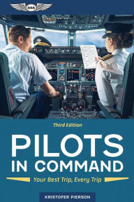 Title: Pilots in Command: Your Best Trip, Every Trip, Author: Kristofer Pierson