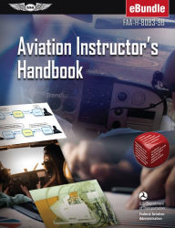 Title: Aviation Instructor's Handbook (2024): FAA-H-8083-9B (eBundle), Author: Federal Aviation Administration (FAA)