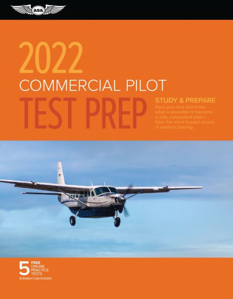 Commercial Pilot Test Prep 2022: Study & Prepare: Pass your test and know what is essential to become a safe, competent pilot from the most trusted source in aviation training