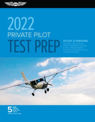 New ebooks download Private Pilot Test Prep 2022: Study & Prepare: Pass your test and know what is essential to become a safe, competent pilot from the most trusted source in aviation training in English  9781644251614 by 