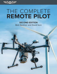 Title: The Complete Remote Pilot, Author: Bob Gardner