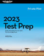 2023 Private Pilot Test Prep: Study and prepare for your pilot FAA Knowledge Exam