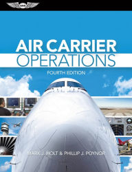 Title: Air Carrier Operations, Author: Mark J. Holt