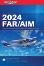 FAR/AIM 2024: Federal Aviation Regulations/Aeronautical Information Manual