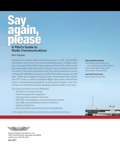 Say Again, Please: A Pilot's Guide to Radio Communications