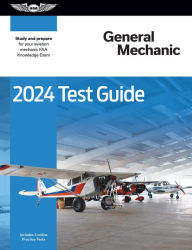 Pdf ebooks download torrent 2024 General Mechanic Test Guide: Study and prepare for your aviation mechanic FAA Knowledge Exam by ASA Test Prep Board