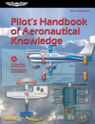 Title: Pilot's Handbook of Aeronautical Knowledge (2024): FAA-H-8083-25C, Author: Federal Aviation Administration (FAA)