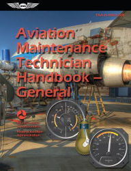 Title: Aviation Maintenance Technician Handbook-General (2024): FAA-H-8083-30B, Author: Federal Aviation Administration (FAA)