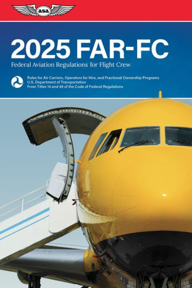 FAR-FC 2025: Federal Aviation Regulations for Flight Crew