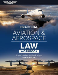 Title: Practical Aviation & Aerospace Law Workbook, Author: J. Scott Hamilton