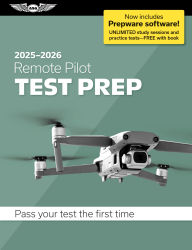 Title: Remote Pilot Test Prep 2025-2026: Paperback plus software-pass your FAA exam, Author: ASA Test Prep Board