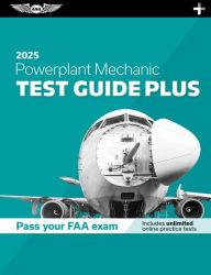 Title: Powerplant Mechanic Test Guide Plus 2025: Paperback plus software to study and prepare for your aviation mechanic FAA Knowledge Exam, Author: ASA Test Prep Board