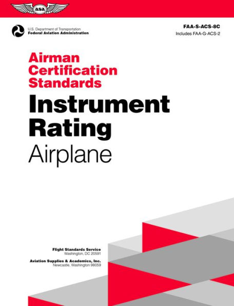 Airman Certification Standards: Instrument Rating - Airplane (2024): FAA-S-ACS-8C