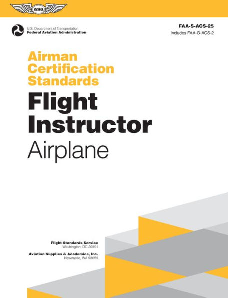 Airman Certification Standards: Flight Instructor - Airplane (2024): FAA-S-ACS-25