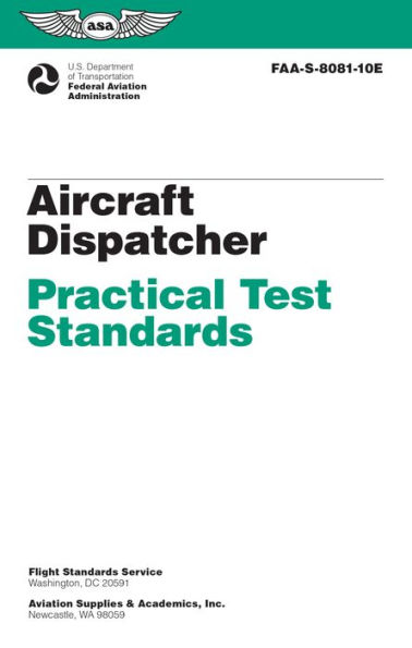 Aircraft Dispatcher Practical Test Standards (2025): FAA-S-8081-10E