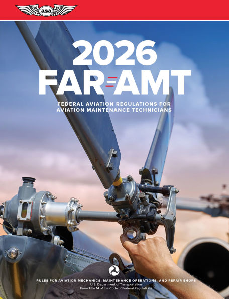 FAR-AMT 2026: Federal Aviation Regulations for Aviation Maintenance Technicians