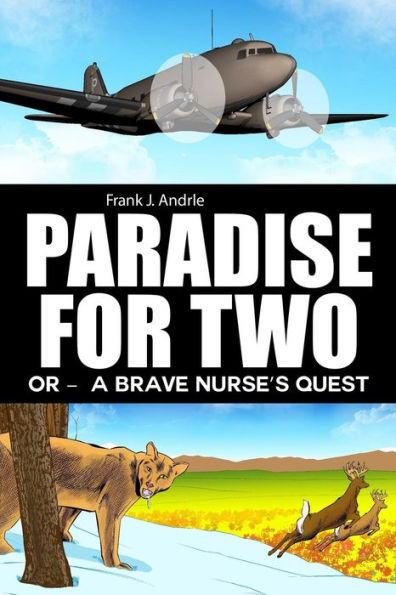 Paradise for Two: Or - A Brave Nurse's Quest