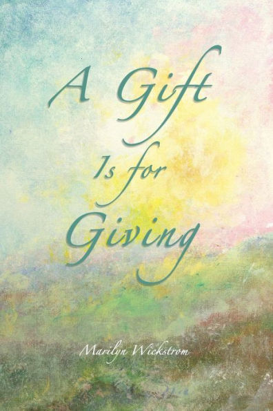 A Gift Is for Giving