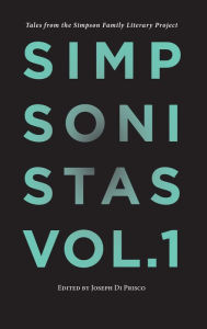 Title: Simpsonistas, Vol. 1: Tales from the Simpson Literary Project, Author: Joseph Di Prisco