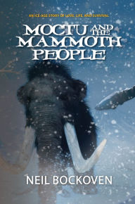 Title: Moctu and the Mammoth People: Illustrated Edition, Author: Neil Bockoven