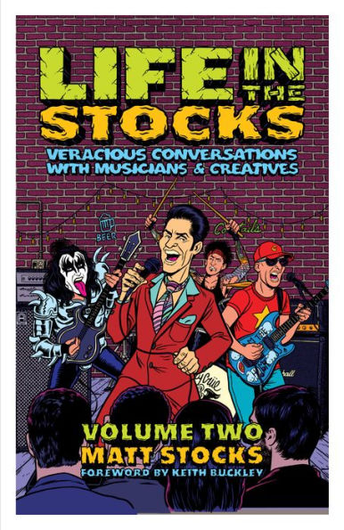 Life The Stocks: Volume Two: Veracious Conversations with Musicians & Creatives