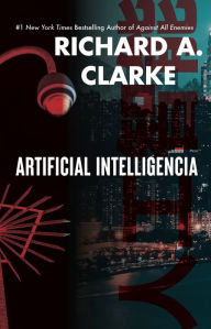 Title: Artificial Intelligencia, Author: Richard A. Clarke