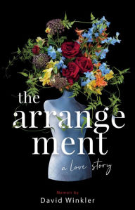 Title: The Arrangement: A Love Story, Author: David Winkler