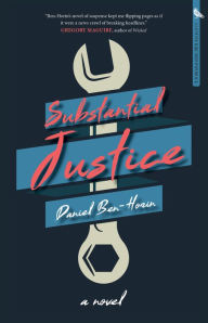 Title: Substantial Justice: A Novel, Author: Daniel Ben-Horin