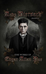 Title: Andy Biersack Presents the Works of Edgar Allan Poe, Author: Edgar Allan Poe