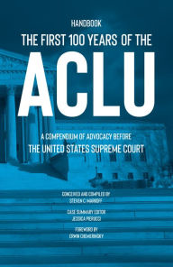 Title: The First 100 Years of the ACLU, Author: Steven C. Markoff
